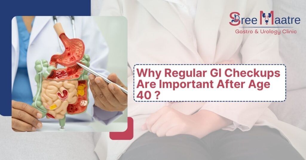 Why Regular GI Checkups Are Important After Age 40